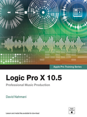 cover image of Logic Pro X 10.5--Apple Pro Training Series